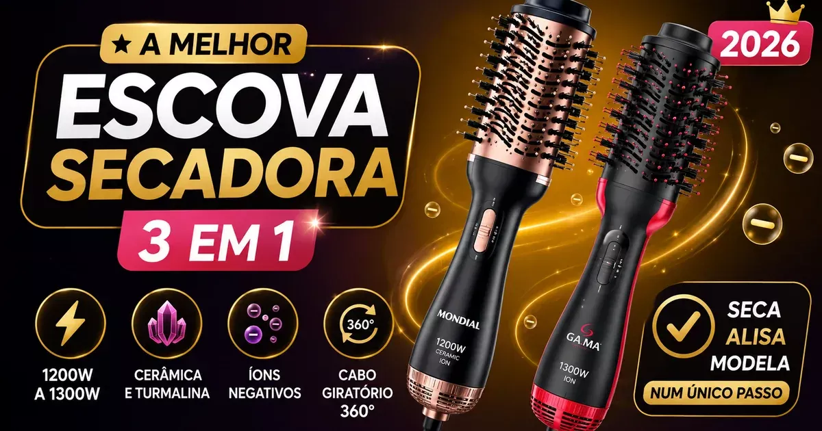 Escova secadora 3 em 1 com cerâmica e íons que seca, alisa e modela o cabelo; potência de 1200W a 1300W em 2026
